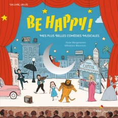 Be Happy! Mes plus belles comédies musicales