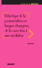 Didactique de la prononciation en langues étrangères, de la correction à une médiation - Livre