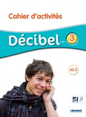 Décibel 3 - Niv.A2.2 - Cahier + didierfle.app