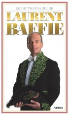 Le dictionnaire de Laurent Baffie - Edition Eté