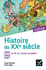 Initial - Histoire du XXe siècle tome 1