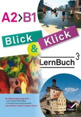 Blick und Klick - Allemand 3e année LV2 Éd. 2017 - Cahier Manuel de l'élève
