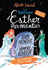 Les tribulations d'Esther Parmentier, sorcière stagiaire - Crime prémédité, vampire recherché