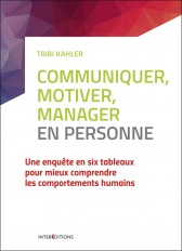 Communiquer, motiver, manager en personne - 2e éd. - Découvrer le Process Communication management