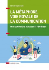 La métaphore, voie royale de la communication - 2e éd.