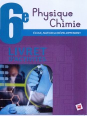 Physique-Chimie 6e RCI Activités Ecole, Nation et Développement