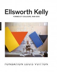 Ellsworth Kelly. Formes et Couleurs, 1949-2015 (catalogue officiel d'exposition)