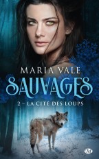 Sauvages, T2 : La Cité des loups