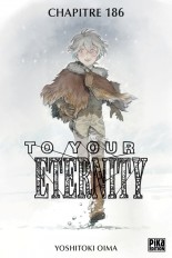 To Your Eternity Chapitre 186 (1)