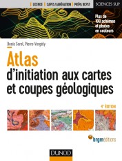 Atlas d'initiation aux cartes et coupes géologiques - 4e éd