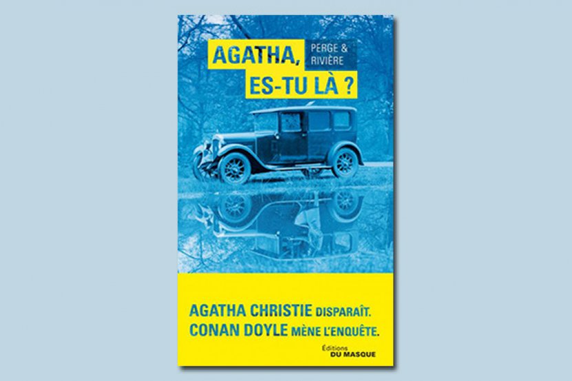 "Agatha, es-tu là ?" : Arthur Conan Doyle mène l’enquête ! 