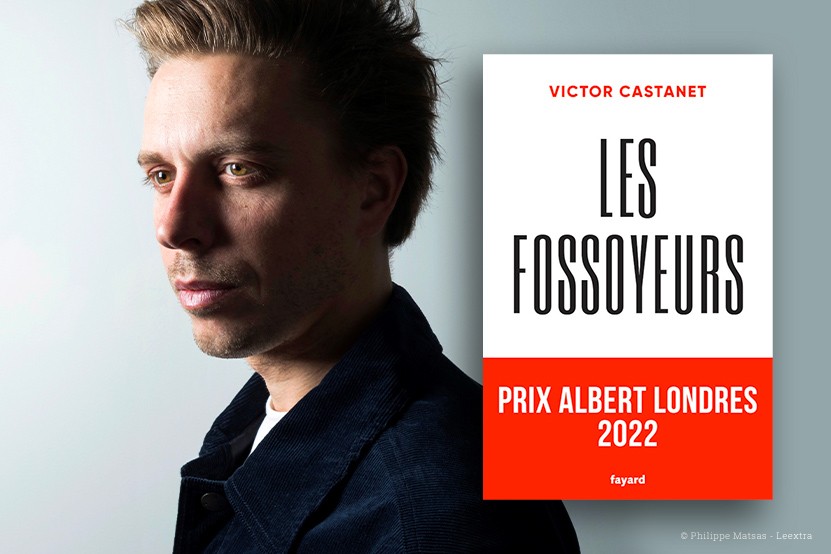 Prix Albert Londres 2022 : Victor Castanet récompensé pour "Les Fossoyeurs"